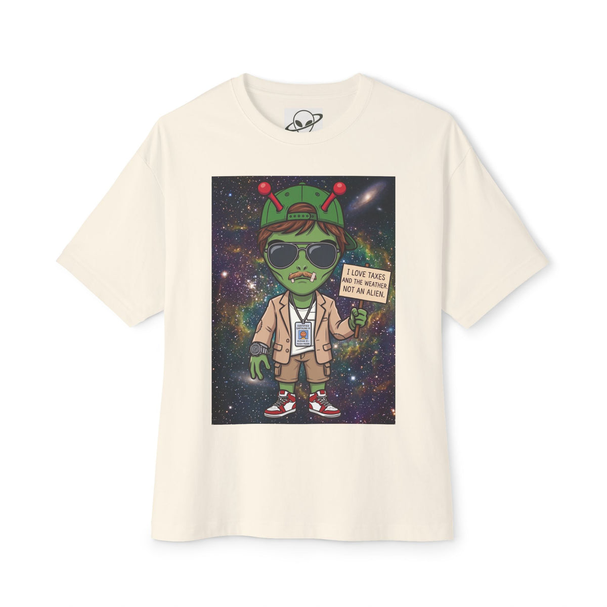 Alien Tourist Tee — "I Love taxes and the weather. Not an Alien" Graphic T-Shirt