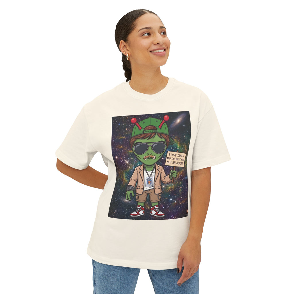 Alien Tourist Tee — "I Love taxes and the weather. Not an Alien" Graphic T-Shirt