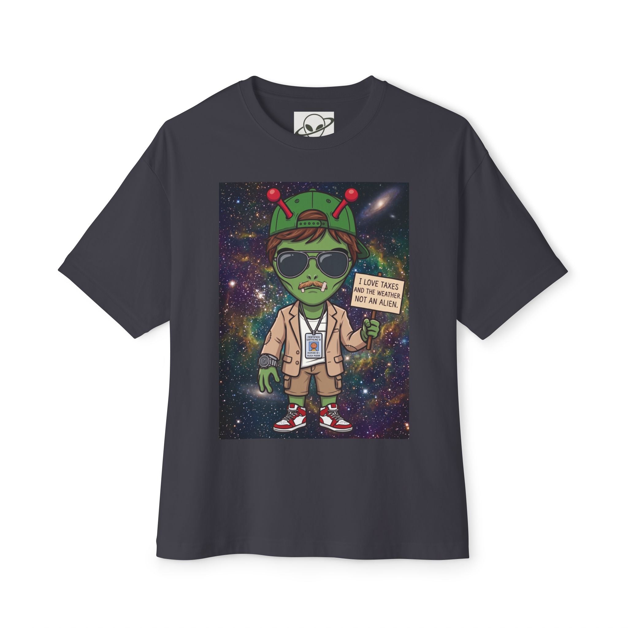 Alien Tourist Tee — "I Love taxes and the weather. Not an Alien" Graphic T-Shirt