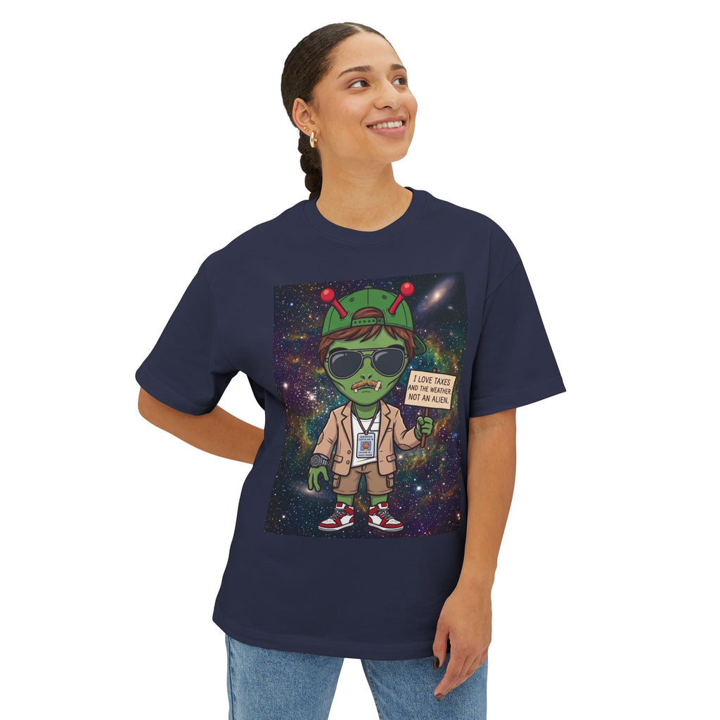 Alien Tourist Tee — "I Love taxes and the weather. Not an Alien" Graphic T-Shirt