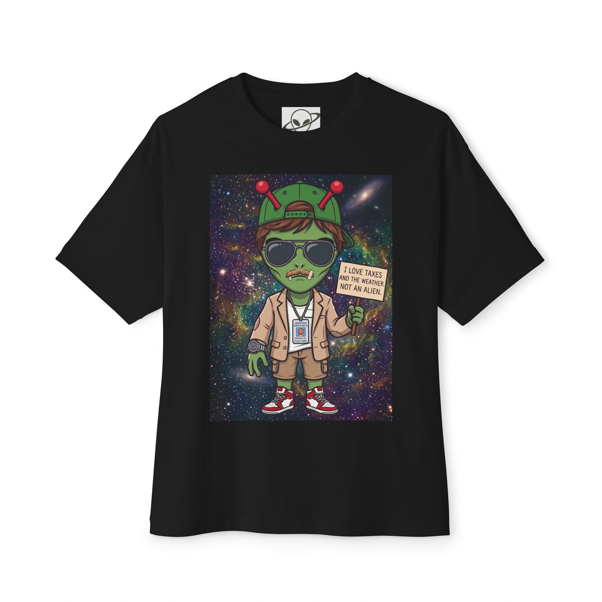Alien Tourist Tee — "I Love taxes and the weather. Not an Alien" Graphic T-Shirt