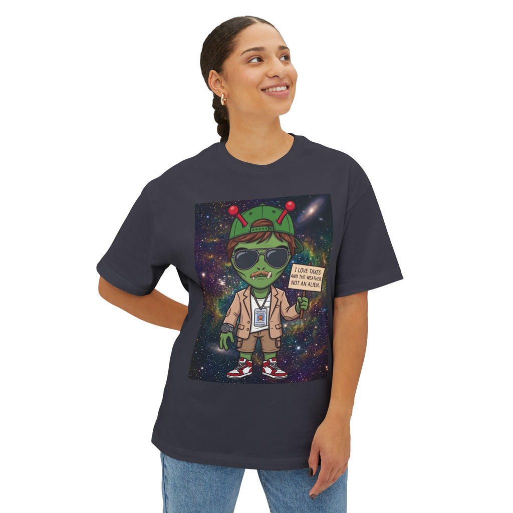 Alien Tourist Tee — "I Love taxes and the weather. Not an Alien" Graphic T-Shirt