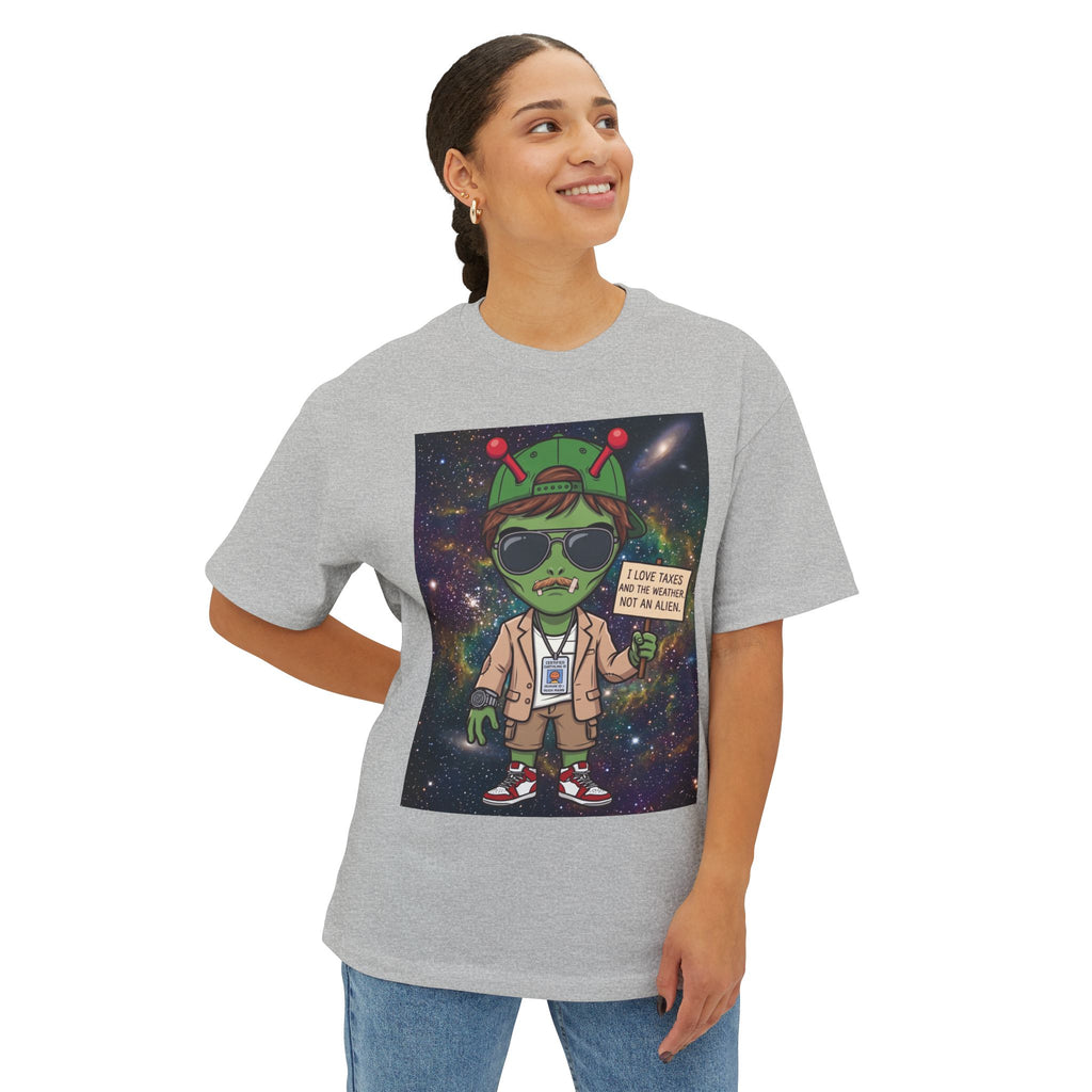 Alien Tourist Tee — "I Love taxes and the weather. Not an Alien" Graphic T-Shirt