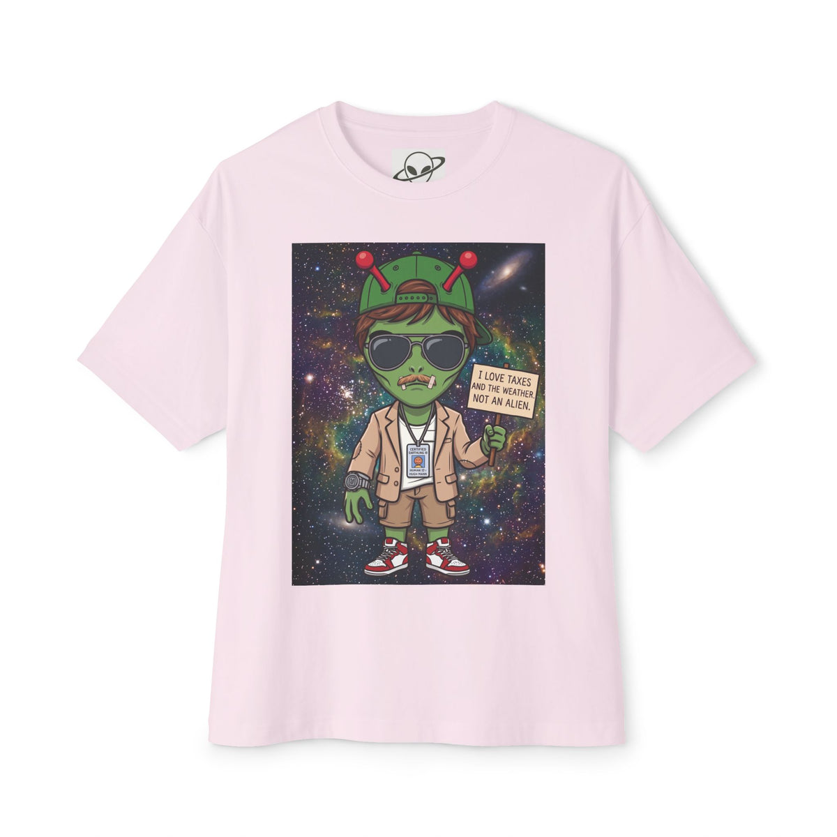 Alien Tourist Tee — "I Love taxes and the weather. Not an Alien" Graphic T-Shirt