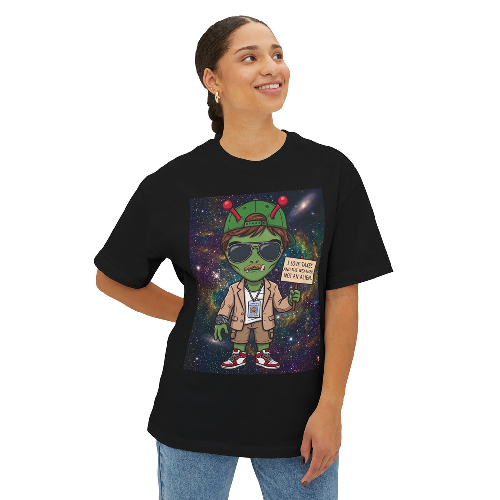 Alien Tourist Tee — "I Love taxes and the weather. Not an Alien" Graphic T-Shirt